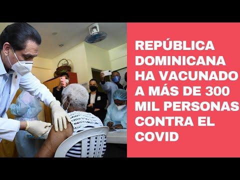 Al menos 303,490 dominicanos ya han recibido la vacuna anticovid