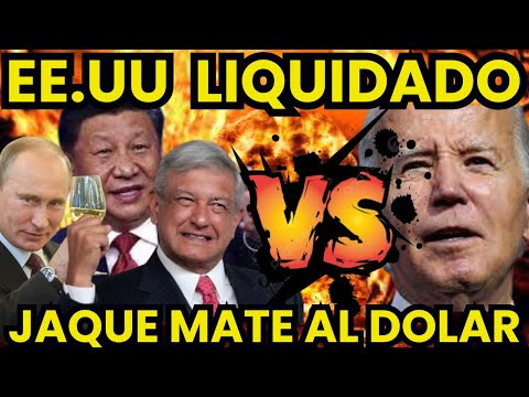 MEXICO, CHINA Y RUSIA USAN SU CARTA SECRETA PARA COLAPSAR AL DOLAR