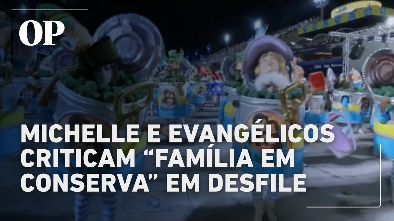 Michelle e evangélicos criticam “família em conserva” em desfile sobre Lula