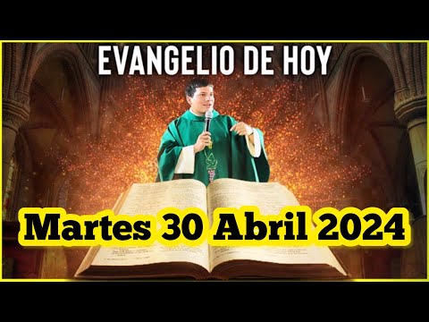 EVANGELIO DE HOY Martes 30 Abril 2024 con el Padre Marcos Galvis
