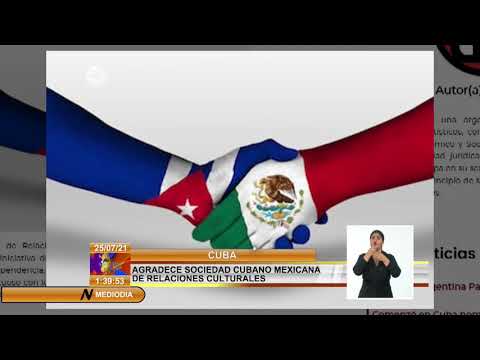 Sociedad Cubano Mexicana de Relaciones Culturales agradece al Presidente de México