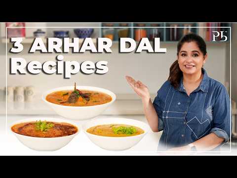 Arhar Dal Recipes - 3 Delicious Variations! I 3 अरहर दाल I Pankaj Bhadouria