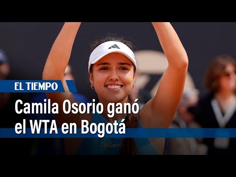 Osorio ganó el WTA de Bogotá | El Tiempo