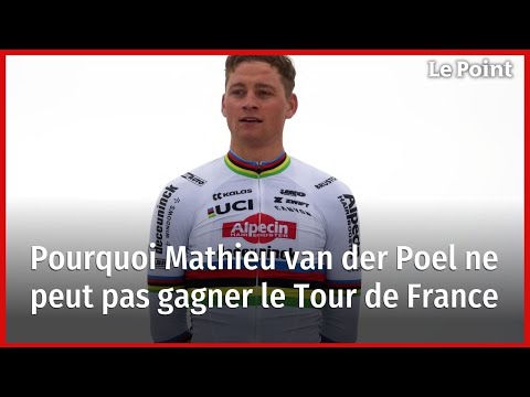 Pourquoi Mathieu van der Poel ne peut pas gagner le Tour de France