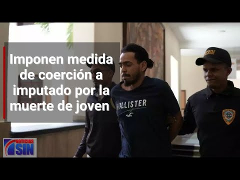 Imponen coerción a Luisito imputado por la muerte de joven