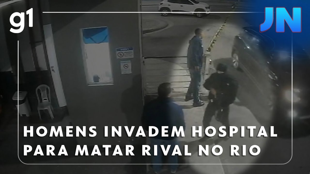Jornal Nacional: Homens armados com fuzis invadem hospital municipal para matar rival no Rio