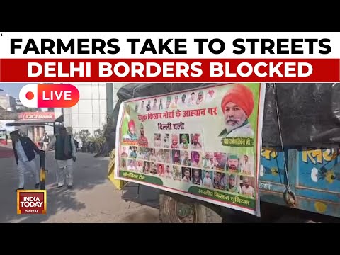 Farmers Take to Streets LIVE: UP Farmers March to Delhi, Noida-Delhi Borders Blocked | India Today