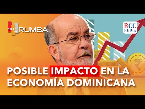 Posible impacto en la economía Dominicana comentario Daniel Pou