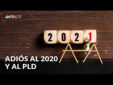 Adiós Al 2020 Y Al PLD | Especial De Fin De Año Antinoti