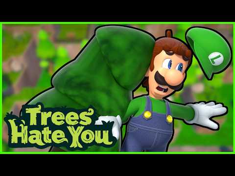 Harassed by trees || Luigi plays Trees Hate You!!!
