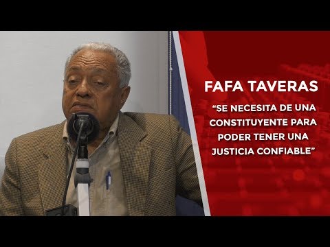 Fafa Taveras: “Se necesita de una constituyente para poder tener una justicia confiable”