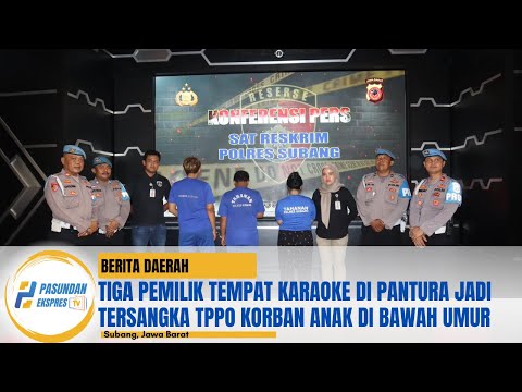 Tiga Pemilik Tempat Karaoke di Pantura Jadi Tersangka TPPO Korban Anak di Bawah Umur