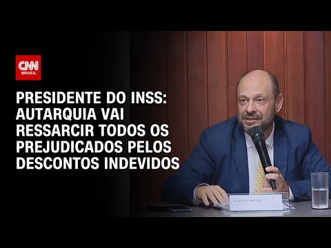 ​Fraude do INSS: Presidente do instituto avisa que todos serão ressarcidos | CNN 360º