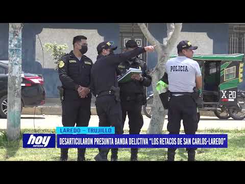 Desarticularon presunta banda delictiva “Los Retacos de San Carlos –Laredo”