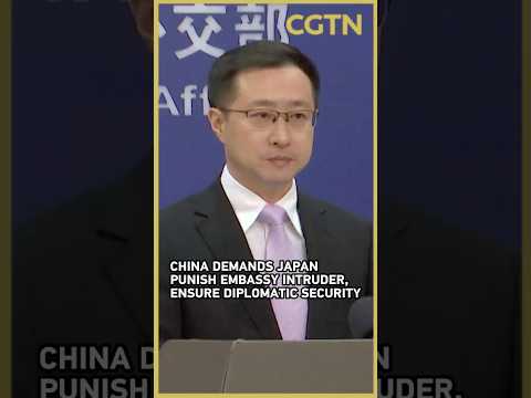 China demands Japan punish embassy intruder, ensure diplomatic security