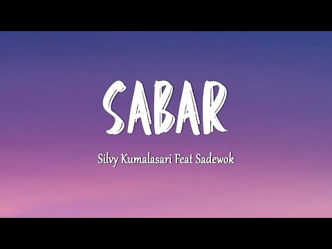 Silvy Kumalasari Feat Sadewok - SABAR (Lirik Lagu)