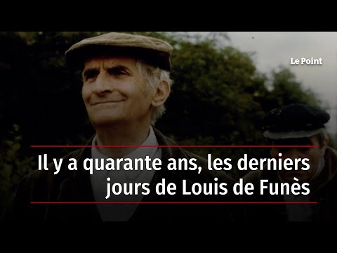 Il y a quarante ans, les derniers jours de Louis de Funès