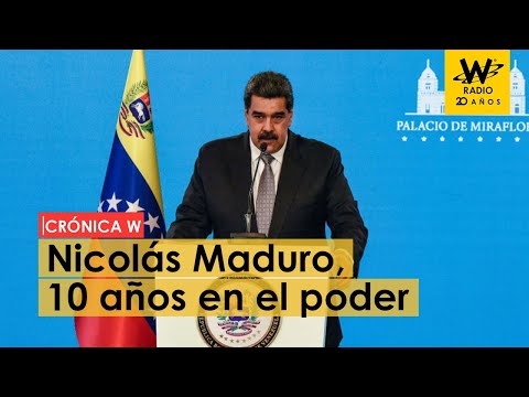 Crónica W: Nicolás Maduro, 10 años en el poder