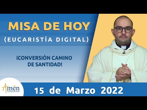 Misa de Hoy Martes 15 de Marzo 2022 l Eucaristía Digital | Padre Carlos Yepes | Católica | Dios