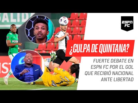 ¡FUERTE DISCUSIÓN EN ESPN FC! ¿El gol de Libertad fue culpa de #Quintana