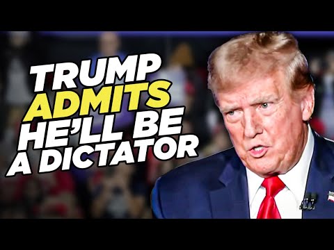 Trump Admits He'll Be A Dictator But Only For One Day