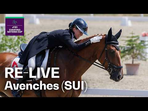 RE-LIVE | Dressage Day 1 | FEI Eventing Nations Cup™ 2026 Avenches (SUI)