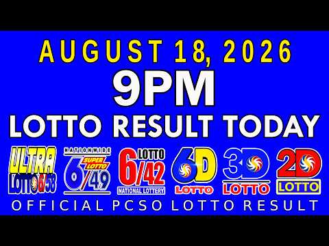 9pm Lotto Result Today August 18 2026 <strong>PCSO</strong>