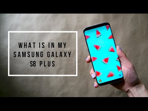 What's in My Samsung Galaxy S8 Plus?