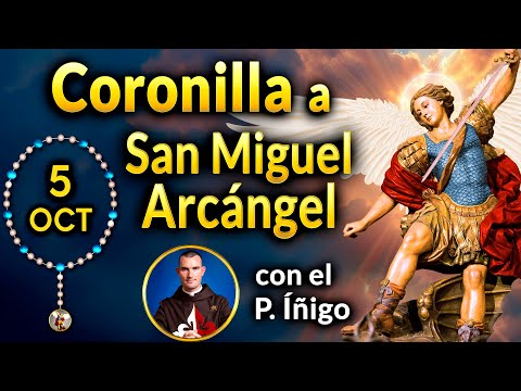 CORONILLA a SAN MIGUEL Arcángel con el P. Íñigo 5 de Octubre 2024