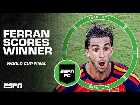 FERRAN TORRES IS THE HERO FOR SPAIN 🇪🇸 Winning goal in extra time of the World Cup Final | ESPN FC