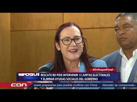 Rescate RD pide intervenir 13 juntas electorales y eliminar ayudas sociales del gobierno
