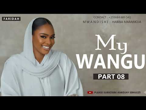 MY WANGU - PART 08