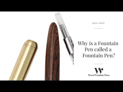 Why Is a Fountain Pen Called a Fountain Pen?