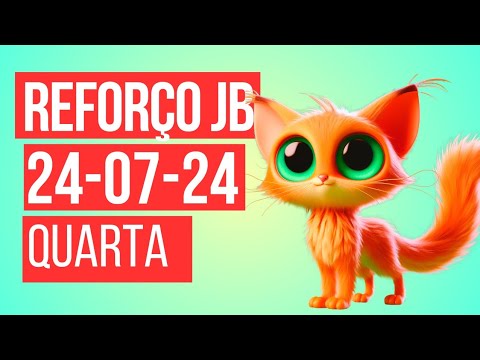 Reforço do dia 24/07/2024