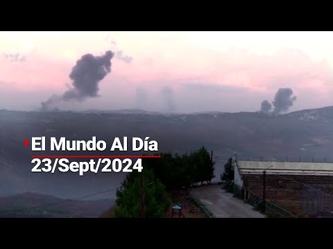 #ElMundoAlDía 23/sept/2024 | EU busca evitar que se expanda el conflicto entre Israel y Hezbolá