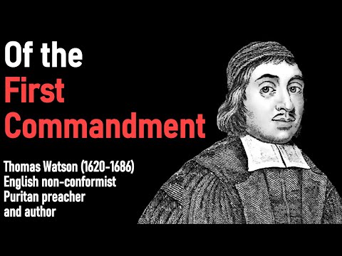 Of the First Commandment (A Body of Practical Divinity) - Puritan Thomas Watson Christian Audio Book