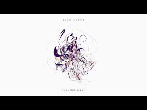 KOAN Sound - Phantom Sight