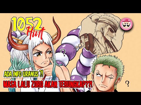OP 1052 HINT!! KEJUTAN DARI ZORO?!! INFORMASI TENTANG URANUS AKAN BOCOR?! (PETUNJUK OP 1052)