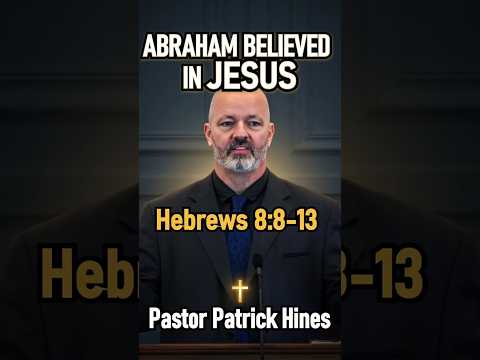 Abraham Believed In Jesus | Hebrews 8:8-13 | Pastor Patrick Hines Sermon #shorts #christianshorts
