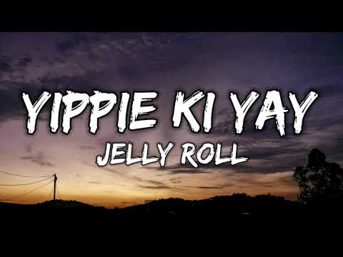 Jelly Roll - Yippie ki yay (Song)