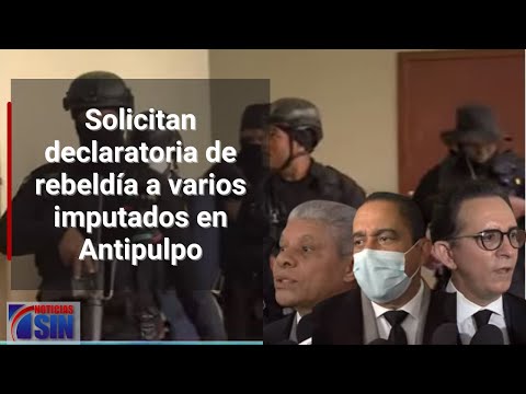 MP solicitó orden de arresto y declaratoria de rebeldía a imputados no presentados ante tribunal