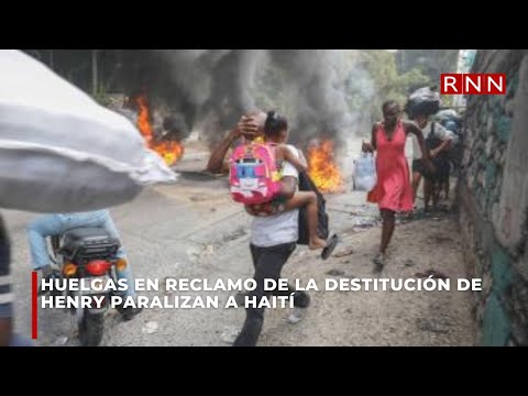 Huelgas en reclamo de la destitución de Henry paralizan a Haití