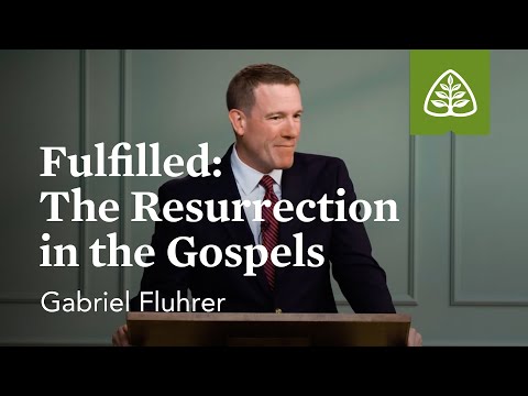 Fulfilled — The Resurrection in the Gospels: Alive with Gabe Fluher