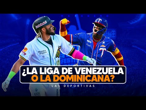 Liga Dominicana o Liga Venezolana - ¿Cual es la mejor liga del caribe? - Las Deportivas con Yancen