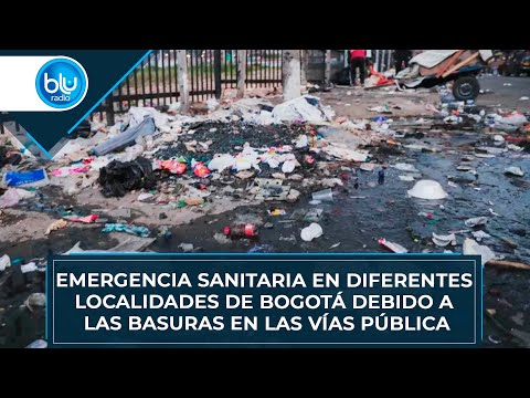 Emergencia sanitaria en diferentes localidades de Bogotá debido a las basuras en las vías pública