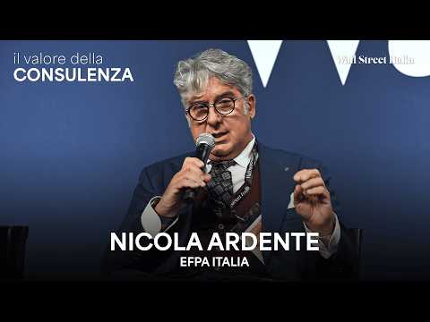 Il valore della consulenza 2026, Nicola Ardente (Efpa Italia) e l'evoluzione delle competenze