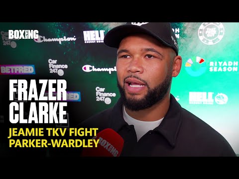 Frazer Clarke Breaks Down Jeamie TKV Fight & Adeleye
