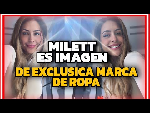 MILETT FIGUEROA ES IMAGEN DE EXCLUSIVA MARCA DE ROPA
