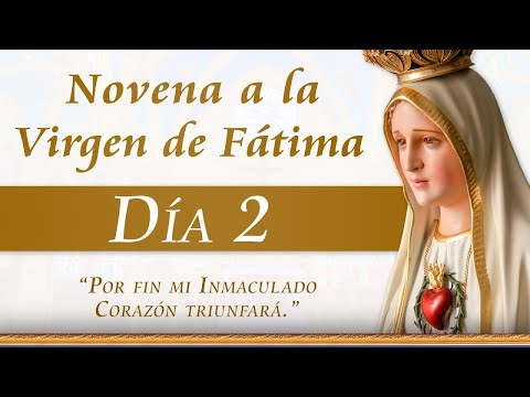 2° DIA de la NOVENA A LA VIRGEN DE FATIMA Domingo (05/05/2024).