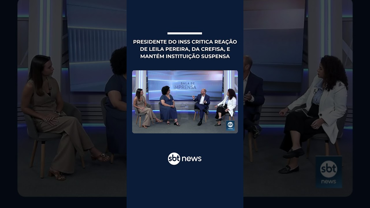 Presidente do INSS critica reação de Leila Pereira, da Crefisa, e mantém instituição suspensa